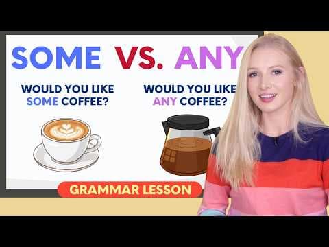 Some and Any: Complete English Grammar Guide