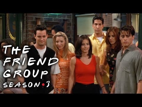 The Ones with the Whole Gang from Season 3 | Friends