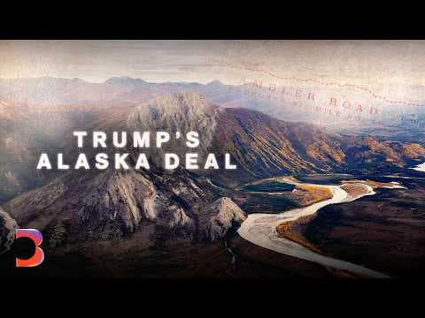 The Trump Deal That Could Reshape Alaska