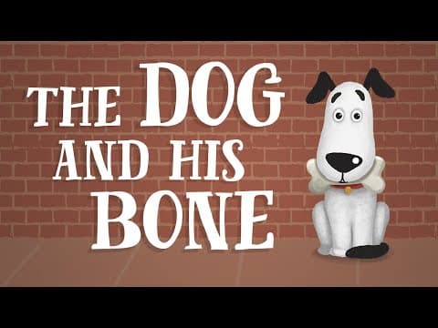 The Dog and His Bone