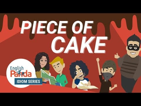 The Idiom 'Piece of Cake' in Conversation