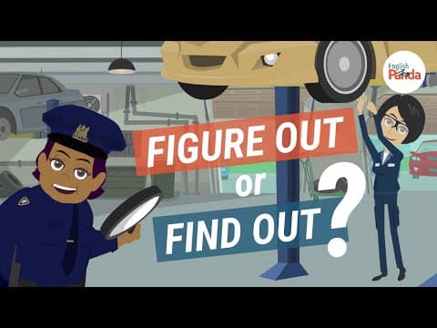 Figure Out or Find Out? English Phrasal Verbs