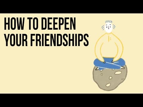 How to Deepen Your Friendships