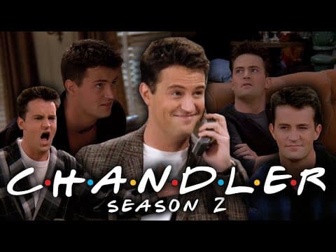 The Ones with Chandler from Season 2