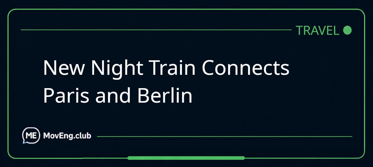 New Night Train Connects Paris and Berlin