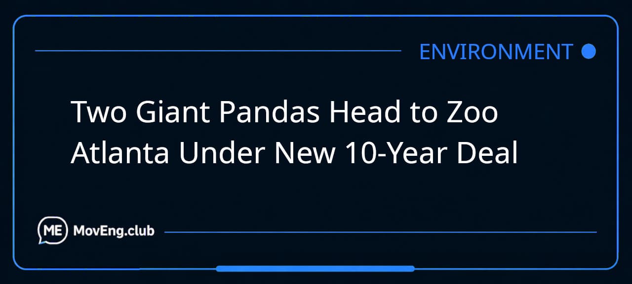 Two Giant Pandas Head to Zoo Atlanta Under New 10-Year Deal