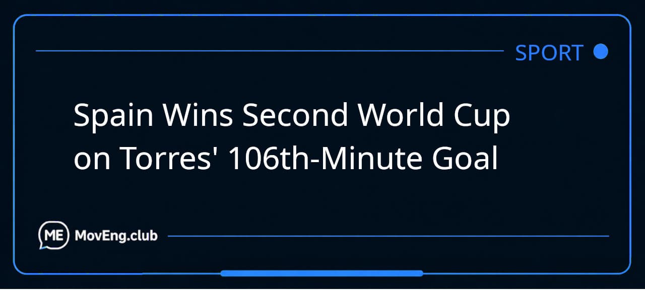 Spain Wins Second World Cup on Torres' 106th-Minute Goal